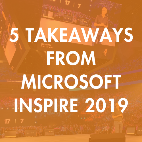 Microsoft Inspire Takeaways
